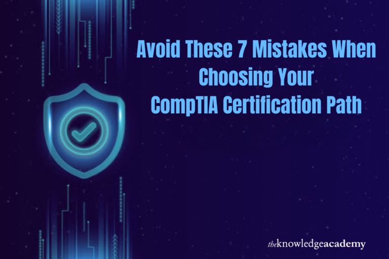 Avoid These 7 Mistakes When Choosing Your CompTIA Certification Path